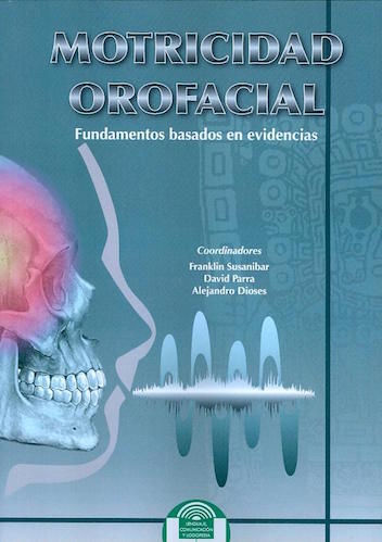 Motricidad Orofacial. Fundamentos Basados En Evidencias