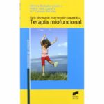 Guía técnica de intervención logopédica. Terapia Miofuncional