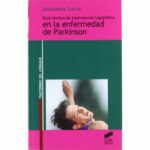 Guía técnica de intervención logopédica en la enfermedad de parkinson para rehabilitación del habla y deglución