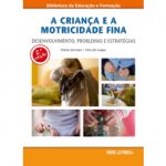 A criança e a motricidade fina (2ª ed.)