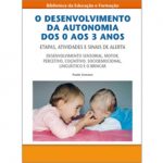 O desenvolvimento da autonomia dos 0 aos 3 anos