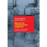 Manual de rehabilitación cognitiva. Un enfoque interdisciplinario desde las neurociencias