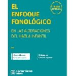 EL ENFOQUE FONOLÓGICO en las alteraciones del habla infantil