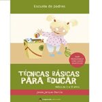 Técnicas básicas para educar