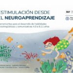 Estimulación desde el Neuroaprendizaje. Herramientas para el desarrollo de habilidades psicolingüísticas y comunicativas