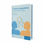 Portada del libro "Práctica Logopédica. Desarrollo de Casos Clínicos"