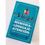 Actívate! Estimula tu cerebro, ejercita: memoria, lenguaje y atención
