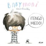 Babymoni - ¡Tengo miedo!