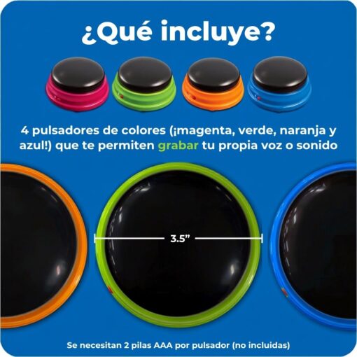 Qué incluye el set: cuatro pulsadores de 9 cm en magenta, verde, naranja y azul; pilas AAA no incluidas